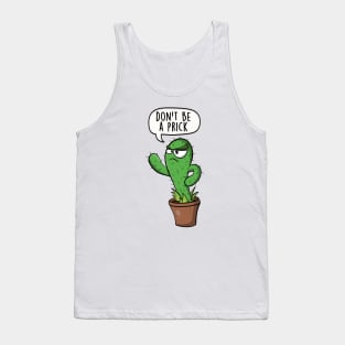 Don't be a prick Tank Top